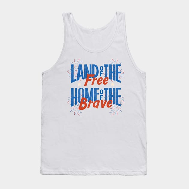 Land of the Free Home of the Brave 4th of July Tank Top by AwkwardTurtle